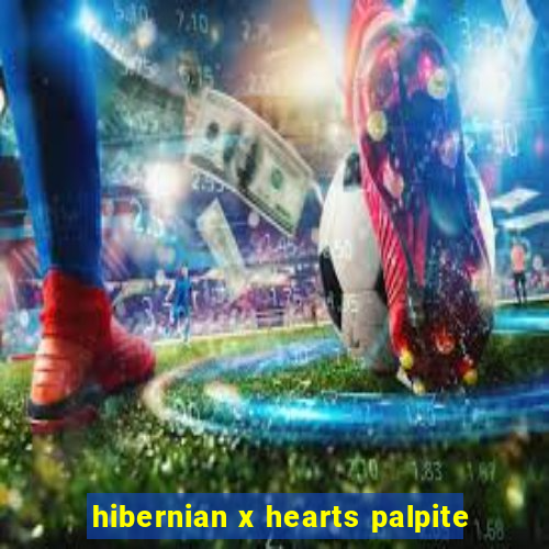 hibernian x hearts palpite